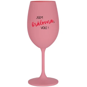 JSEM KRÁLOVNA, VOLE! - růžová sklenice na víno 350 ml
