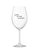 PROTOŽE BÝT PILOT NENÍ PRDEL - čirá sklenice na víno 350 ml