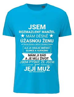 Pánské bavlněné tričko s potiskem - JSEM ROZMAZLENÝ MANŽEL - tyrkys