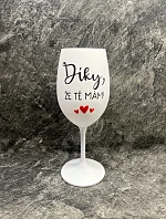 ĎAKUJEM, ŽE ŤA MÁM - pohár na biele víno 350 ml