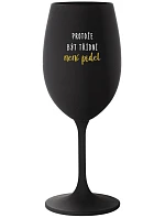 BECAUSE BEING CLASSY IS NOT A JOKE - čierny pohár na víno 350 ml BECAUSE BEING CLASSY IS NOT A JOKE - čierny pohár na víno 350 ml