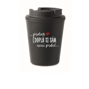 Personalizovaný cestovní termohrnek - Protože [doplň si sám] není prdel