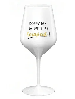 DOBRÝ DEŇ, JEM TERAPEUTE! - biely nerozbitný pohár na víno 470 ml
