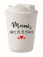 MAMI, ĎAKUJEM, ŽE ŤA MÁM! - biely termohrnček 300 ml
