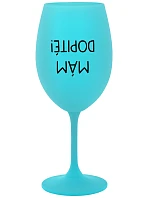 I'M GOT IT! - tyrkysový pohár na víno 350 ml