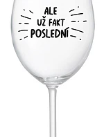ALEBO FAKT POSLEDNÝ - číry pohár na víno 350 ml