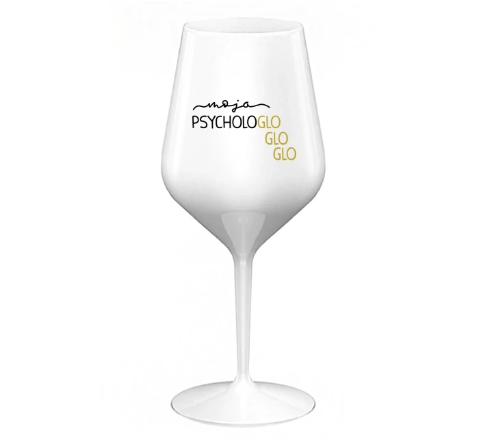 MOJA PSYCHOLOGLOGLOGLO - biely nerozbitný pohár na víno 470 ml MOJA PSYCHOLOGLOGLOGLO - biely nerozbitný pohár na víno 470 ml