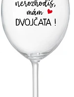MĚ NEROZHODÍŠ, MÁM DVOJČATA! - čirá sklenice na víno 350 ml