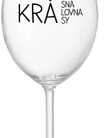 BEAUTIFUL QUEEN OF BEAUTY - číry pohár na víno 350 ml