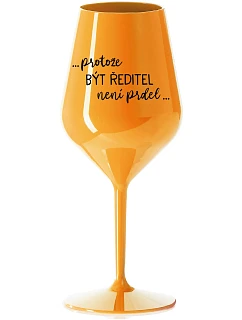 ...PROTOŽE BÝT model 22163746 NENÍ PRDEL... oranžová nerozbitná sklenice na víno 470 ml - Giftela