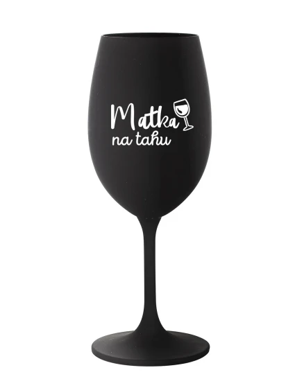 MATKA NA TAHU - černá sklenice na víno 350 ml