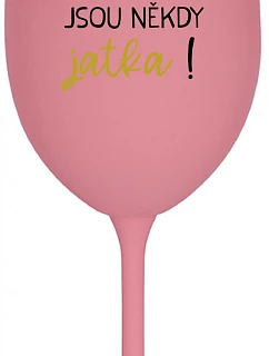 Byť matkou je niekedy obed! - ružový pohár na víno 350 ml
