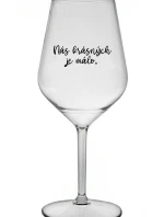 WE ARE BEAUTIFUL ARE FEW - číry nerozbitný pohár na víno 470 ml