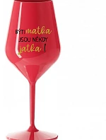 BÝTI MATKA JSOU NĚKDY JATKA! - červený nerozbitný pohár na víno 470 ml