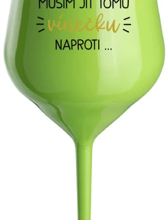 Najprv musím zjesť toto víno... - zelený nerozbitný pohár na víno 470 ml