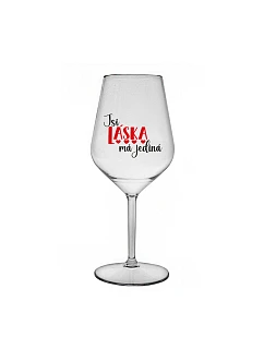 YOU ARE MY LOVE - číry nerozbitný pohár na víno 470 ml