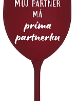 MY PARTNER MÁ PRIMA PARTNERA - vínový pohár na víno 350 ml