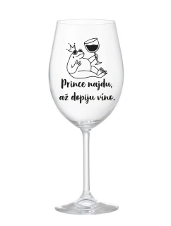 PRINCE NAJDU, AŽ DOPIJU VÍNO. - čirá sklenice na víno 350 ml
