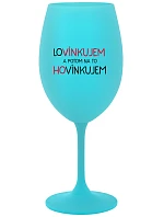 LÁSKA A POTOM ROZHOVOR - tyrkysový pohár na víno 350 ml