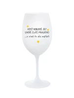 KDYŽ NEBUDEŠ JÍST, UVIDÍŠ ZLATÉ PRASÁTKO - bílá sklenice na víno 350 ml
