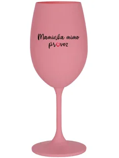MAMA MIMO OBJEDNÁVKU - ružový pohár na víno 350 ml