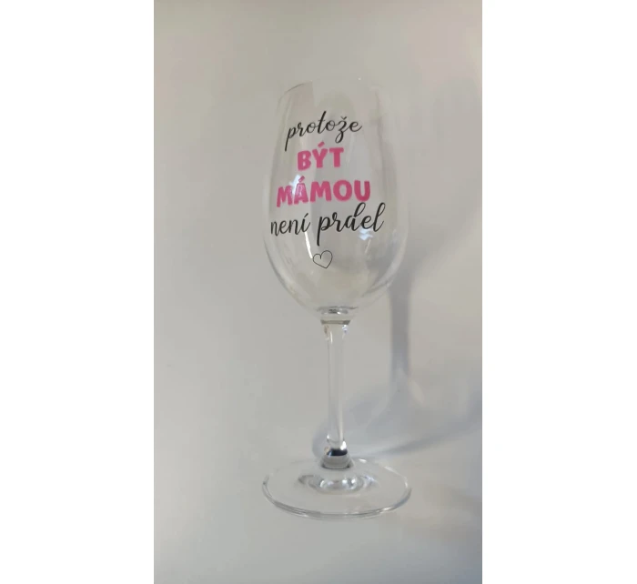 BYŤ MATKOU NIE JE PRELIMINÁRNE - číry pohár na víno 350 ml BYŤ MATKOU NIE JE PRELIMINÁRNE - číry pohár na víno 350 ml