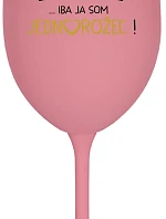 Všetci sú priatelia... len ja som slobodný muž! - ružový pohár na víno 350 ml