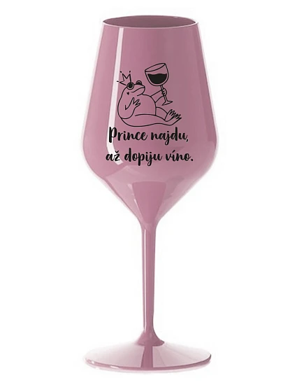 PRINCE I WILL FIND YOU WHILE I DRINK WINE - svetloružový nerozbitný pohár na víno 470 ml