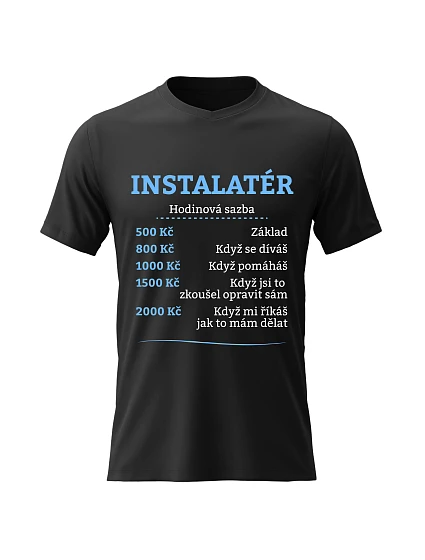 Pánské bavlněné tričko s potiskem - HODINOVÁ SAZBA - INSTALATÉR - černé