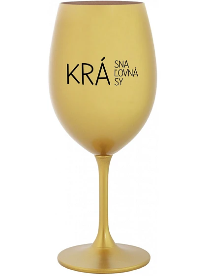 BEAUTIFUL QUEEN OF BEAUTY - zlatý pohár na víno 350 ml