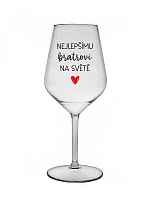 THE BEST BROTHER IN THE WORLD - číry nerozbitný pohár na víno 470 ml