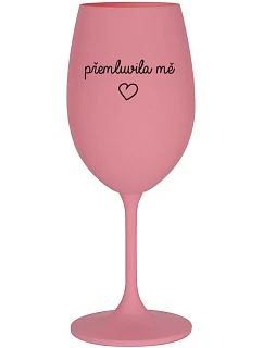 Nechal som sa oklamať - ružový pohár na víno 350 ml