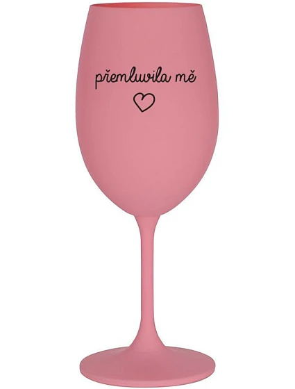Nechal som sa oklamať - ružový pohár na víno 350 ml Nechal som sa oklamať - ružový pohár na víno 350 ml