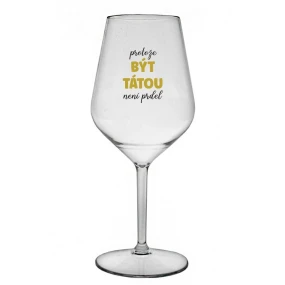 BECAUSE BEING THERE IS NO PRDEL - číry nerozbitný pohár na víno 470 ml BECAUSE BEING THERE IS NO PRDEL - číry nerozbitný pohár na víno 470 ml