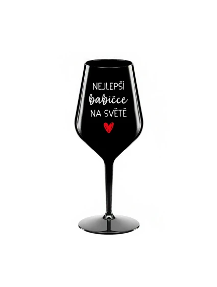 NEJLEPŠÍ BABIČCE NA SVĚTĚ - černá nerozbitná sklenice na víno 470 ml