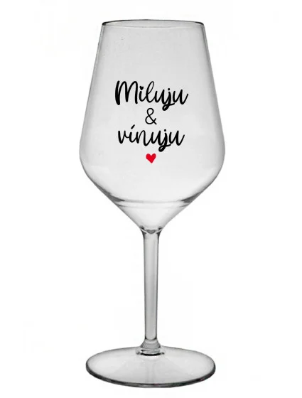 I LOVE & WINE - číry nerozbitný pohár na víno 470 ml I LOVE & WINE - číry nerozbitný pohár na víno 470 ml