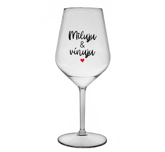 I LOVE & WINE - číry nerozbitný pohár na víno 470 ml I LOVE & WINE - číry nerozbitný pohár na víno 470 ml