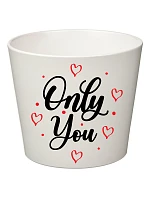 ONLY YOU - malý květináč