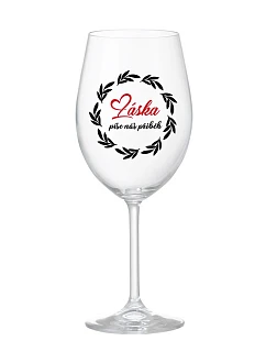 LOVE WRITES OUR STORY - číry pohár na víno 350 ml