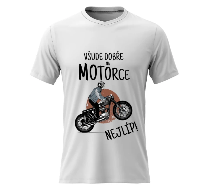 Dámské bavlněné tričko s potiskem - VŠUDE DOBŘE NA MOTORCE NEJLÍP! - bílé
