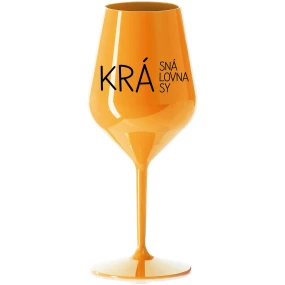 KRÁSNÁ KRÁLOVNA KRÁSY - oranžová nerozbitná sklenice na víno 470 ml
