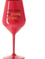 VAŠA SÉRIA MÁ PRIMA SÉRIU! - červený nerozbitný pohár na víno 470 ml