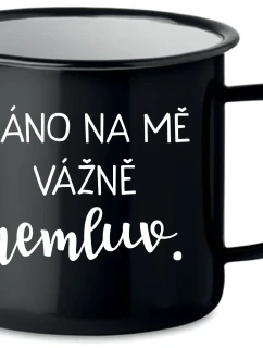 RÁNO NA MĚ VÁŽNĚ NEMLUV. - černý plecháček 350 ml