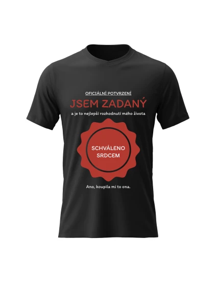 Pánské bavlněné tričko s potiskem - JSEM ZADANÝ - černé