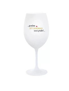...PROTOŽE BÝT model 21802007 NENÍ PRDEL... bílá sklenice na víno 350 ml - Giftela