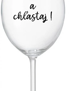 NEVONIŤ A NEHLADIŤ! - priehľadný pohár na víno 350 ml