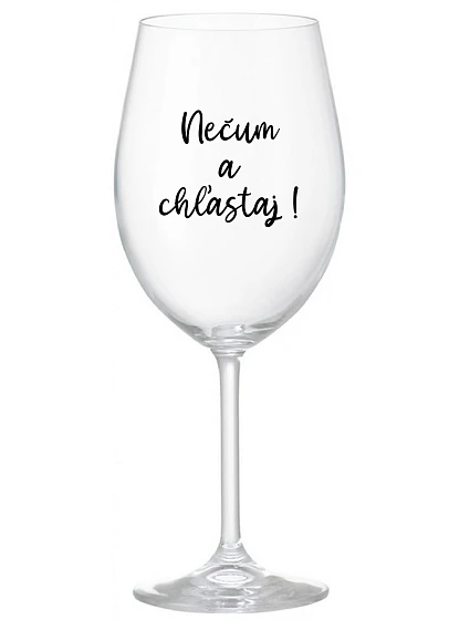 NEVONIŤ A NEHLADIŤ! - priehľadný pohár na víno 350 ml