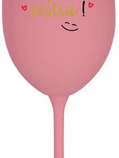 TVOJA SESTRA MÁ PRIMA SESTRU! - ružový pohár na víno 350 ml