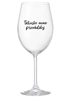Táta je z cesty - priehľadný pohár na víno 350 ml