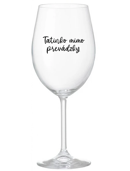 Táta je z cesty - priehľadný pohár na víno 350 ml